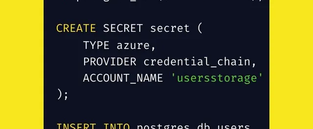 A code card on a yellow background showing DuckDB extensions in action: LOAD azure / postgres / postgres_scanner; ATTACH 'postgresql://...' AS postgres_db (TYPE POSTGRES); CREATE SECRET for Azure with credential_chain; then INSERT INTO postgres_db.users SELECT * FROM read_json_auto('az://users/*.json') JOIN role ON id = role.user_id.